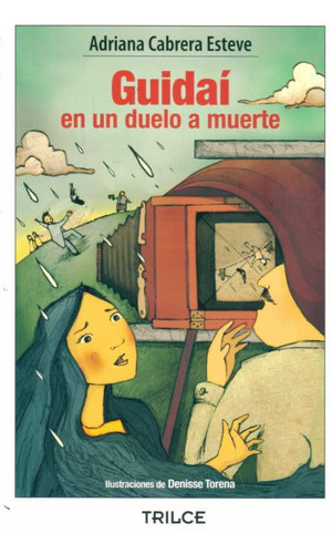 Guidai En Un Duelo A Muerte, de CABRERA ESTEVE, ADRIANA. Editorial Trilce, tapa blanda, edición 1 en español