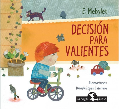 Decisión Para Valientes - E. Mebylet