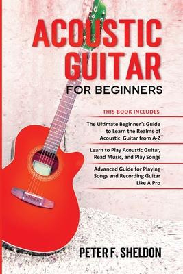 Libro Acoustic Guitar For Beginners : 3 Books In 1-beginn...