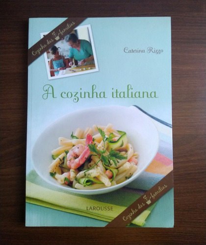 Livro A Cozinha Italiana - Larousse