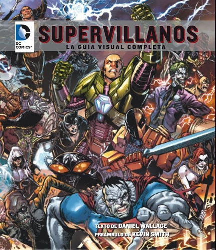 Dc Comics Supervillanos- La Guia Visual Completa (td) - Wall