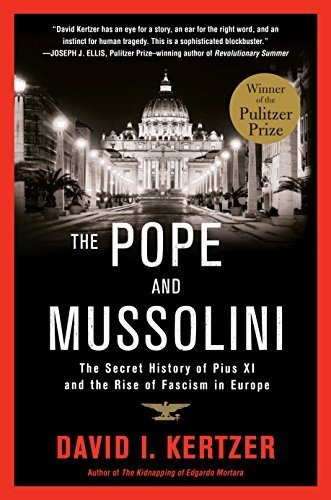 The Pope And Mussolini : The Secret History Of Pius Xi And The Rise Of Fascism In Europe, De David I Kertzer. Editorial Random House Trade, Tapa Blanda En Inglés
