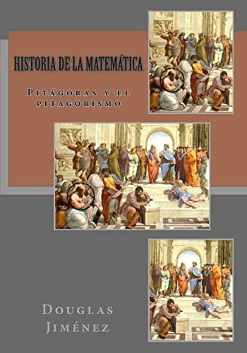 Libro: Historia De La Matemática: Pitágoras Y El Pitagorismo