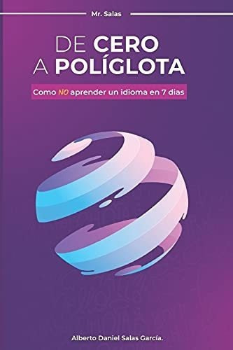 De Cero A Poliglotao No Aprender Un Idioma En 7, De Salas, Mr.. Editorial Independently Published En Español