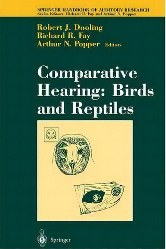 Comparative Hearing: Birds And Reptiles, De Robert J. Dooling. Editorial Springer-verlag New York Inc., Tapa Dura En Inglés