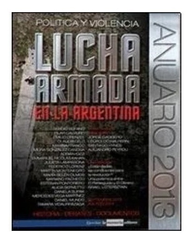 Anuario Revista Lucha Armada En La Argentina 2013