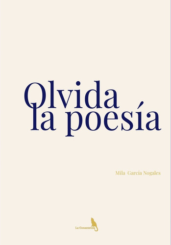 Libro Olvida La Poesã­a - Garcã­a Nogales,mila