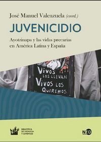 Juvenicidio - Valenzuela Arce,jose Manuel
