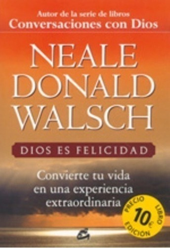 Libro - Dios Es Felicidad - Walsch, Neale Donald