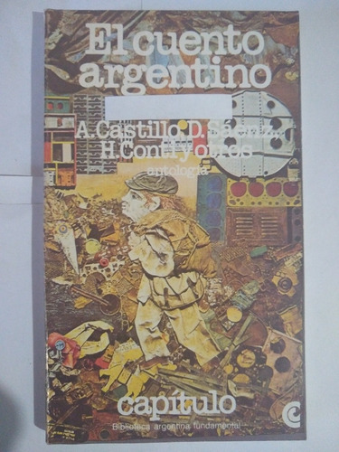 El Cuento Argentino - Autores Varios - Capitulo - Ceal