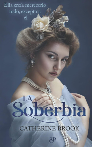 Libro: La Soberbia (spanish Edition)