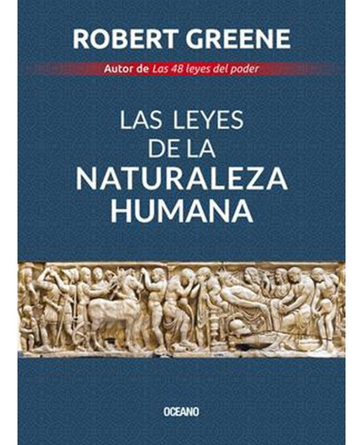  Las Leyes De La Naturaleza Humana - Robert Greene