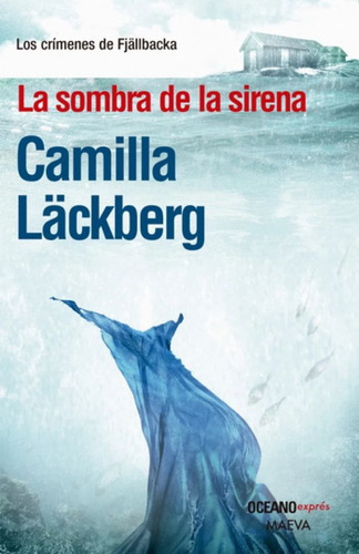 SOMBRA DE LA SIRENA (CRÍMENES DE FJÄLLBACKA), de Läckberg, Camilla. Editorial ERRATA NATURAE, tapa blanda en español, 2015