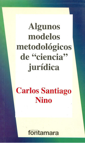 Algunos Modelos Metodológicos De  Ciencia  Jurídica