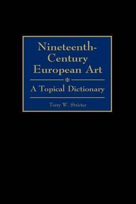 Libro Nineteenth-century European Art : A Topical Diction...