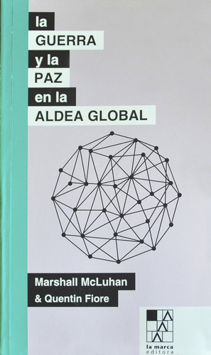 La Guerra Y La Paz En La Aldea Global (libro Original)