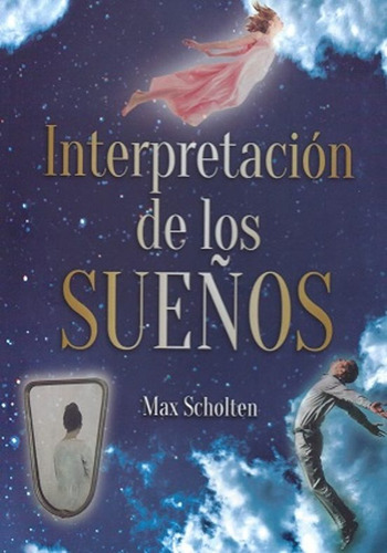 Interpretacion De Los Sueños - Scholten Max