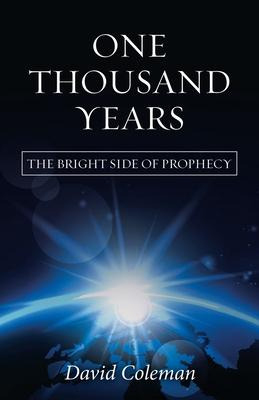 Libro One Thousand Years : The Bright Side Of Prophecy - ...