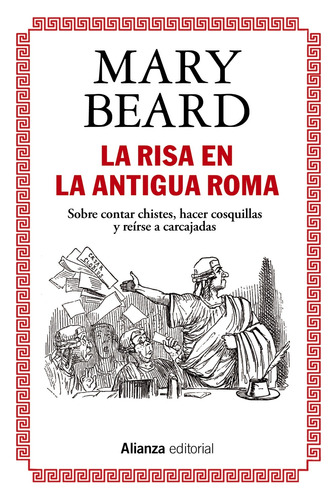 La risa en la antigua Roma, de Beard, Mary. Editorial Alianza, tapa blanda en español, 2022