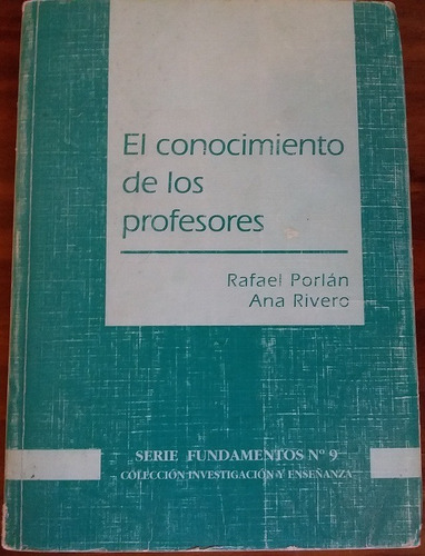 El Conocimiento De Los Profesores. Rafael Porlan