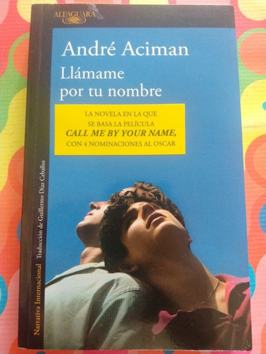 Libro Llámame Por Tu Nombre Andre Aciman 