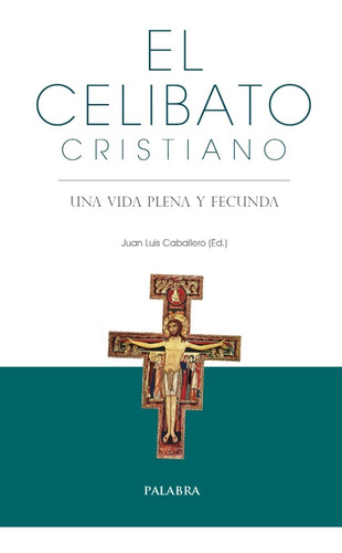 Libro - El Celibato Cristiano. Una Vida Plena Y Fecunda
