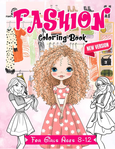 Libro: Fashion Coloring Book For Girls Ages 8-12: A Modern F