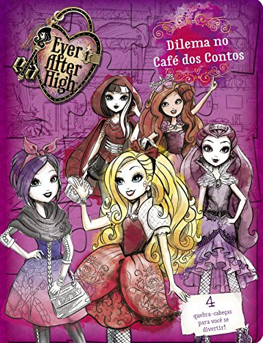 Libro Ever After High - Dilema No Café Dos Contos: Dilema No