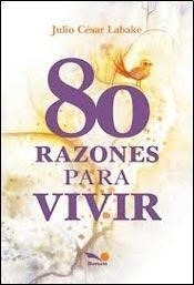 80 Razones Para Vivir (rustica) - Labake Julio Cesar (papel)