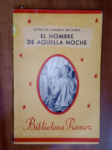 Libro El Hombre De Aquella Noche Concha Linares Becerra