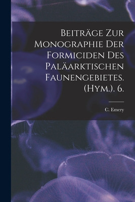 Libro Beitrã¤ge Zur Monographie Der Formiciden Des Palã¤a...