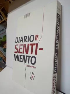 Diario De Mi Sentimiento/alberto Hidalgo/revuelta Editores