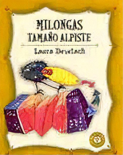 Milongas Tamaño Alpiste, De Laura Devetach. Editorial Sudamericana, Edición 1 En Español