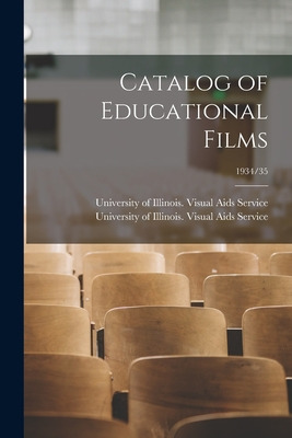 Libro Catalog Of Educational Films; 1934/35 - University ...