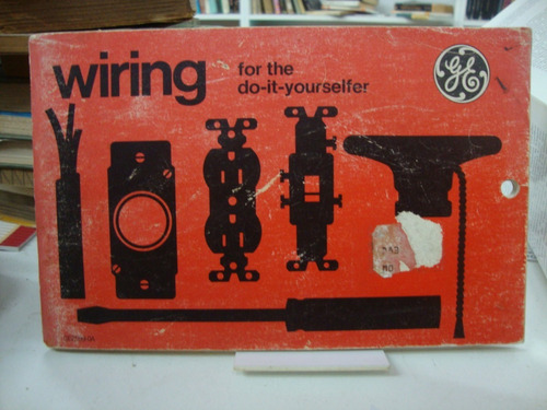 Wiring For The Do It Yourselfer - General Electric