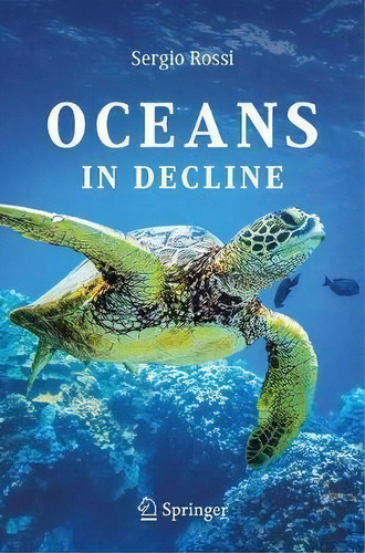 Oceans In Decline, De Sergio Rossi. Editorial Springer Nature Switzerland Ag, Tapa Blanda En Inglés