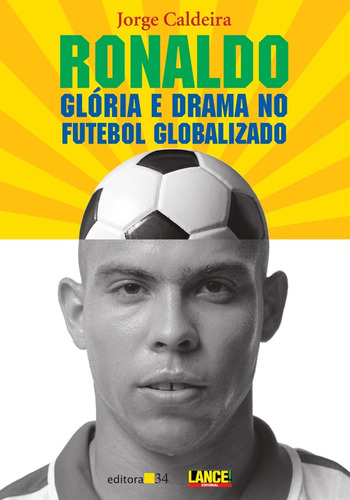 Ronaldo, de Caldeira, Jorge. Editora 34 Ltda., capa mole em português, 2002