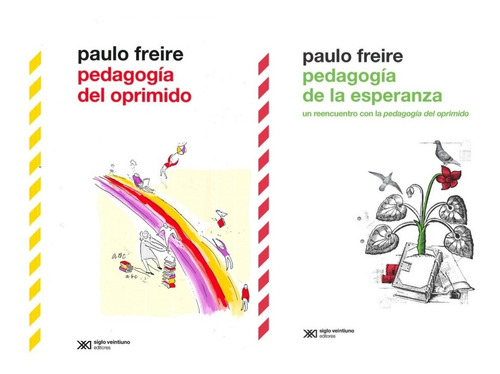 Pedagogia Oprimido + Esperanza - Freire - Siglo Xxi 2 Libros