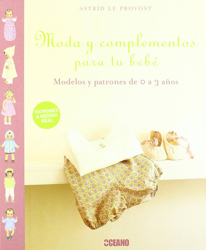 Moda Y Complementos Para Tu Bebé (td) / Astrid Le Provost