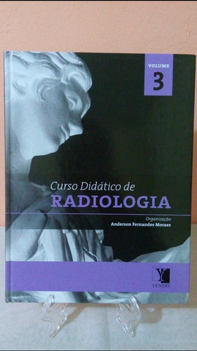 Curso Didático De Radiologia Vol 3 - Anderson Moraes Calil