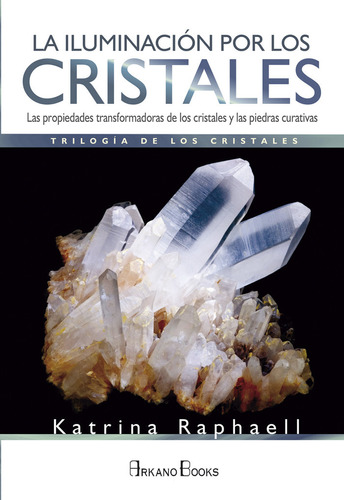 Iluminacion Por Los Cristales,la - Raphaell, Katrina