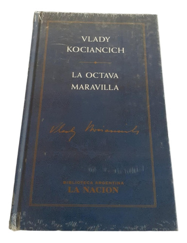 La Octava Maravilla - Vlady Kociancich - La Nación
