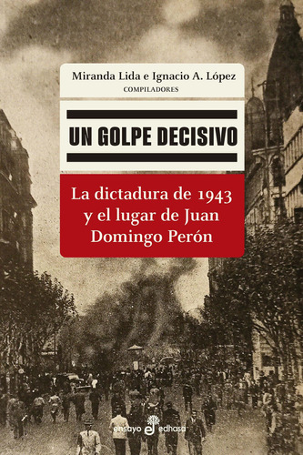 Libro Un Golpe Decisivo - Miranda Lida - Edhasa