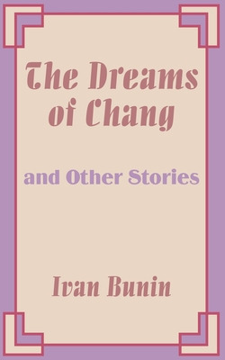 Libro The Dreams Of Chang And Other Stories - Bunin, Ivan