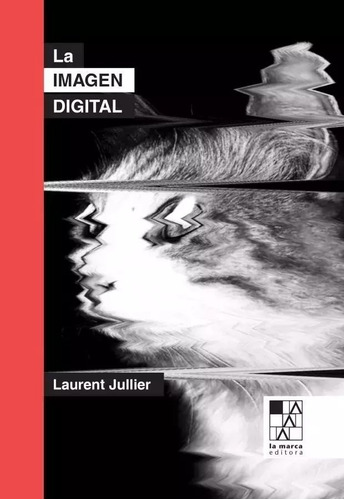 La Imagen Digital - Laurent Jullier - La Marca - Lu Reads