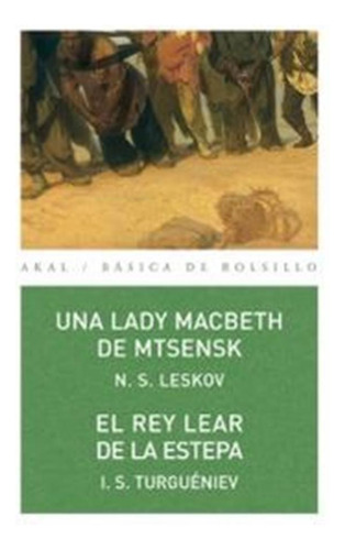 Lady Macbeth De Mtsensk, Rey Lear De La Estepa - Leskov,niko