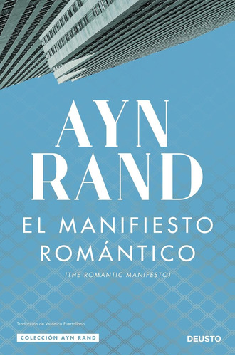 Libro: El Manifiesto Romántico. Rand, Ayn. Deusto