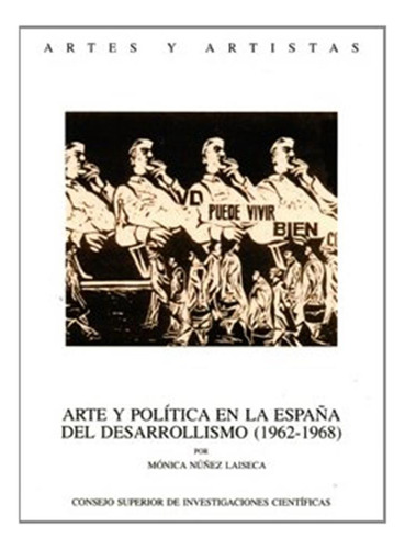 Arte Y Política En La España Del Desarrollismo (1962-1968) (