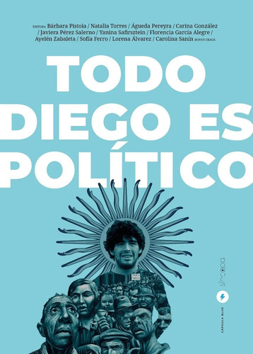Todo Diego Es Político - Bárbara Pistoia (ed.)
