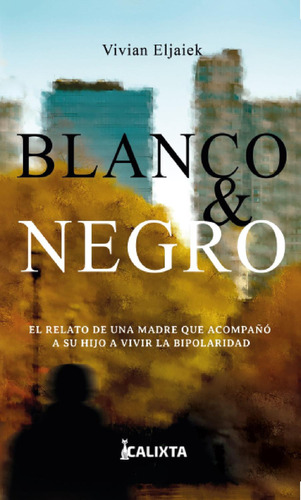 Blanco y negro: No, de Eljaiek  Juan, Vivian., vol. 1. Editorial Calixta Editores, tapa pasta blanda, edición 1 en español, 2023